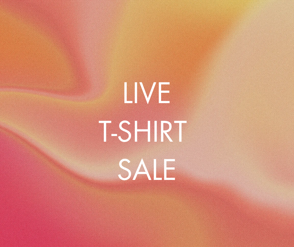 LIVE T-SHIRT SALE